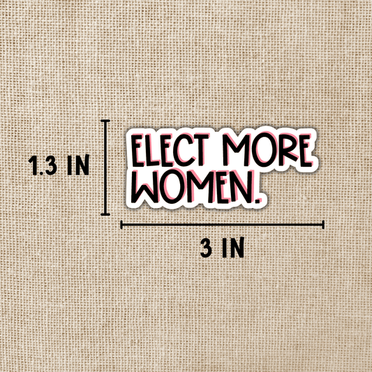 Elect More Women Vinyl Sticker