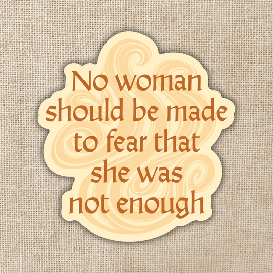 No Woman Should Fear Sticker | Priory of the Orange Tree