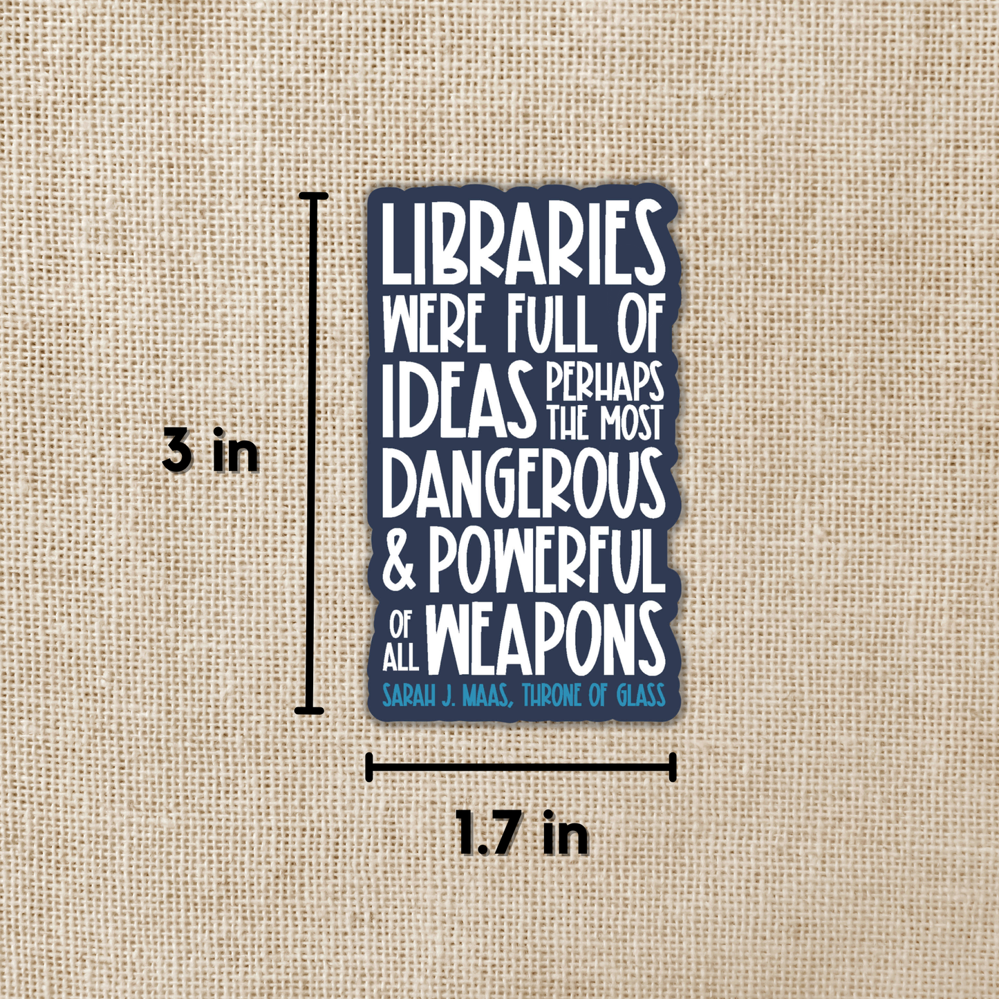 Libraries Were Full of Ideas Sarah J. Maas Quote Sticker