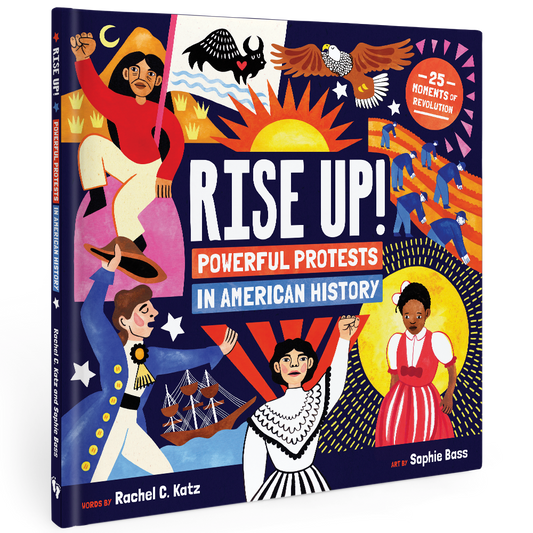 Rise Up! Powerful Protests in American History Book