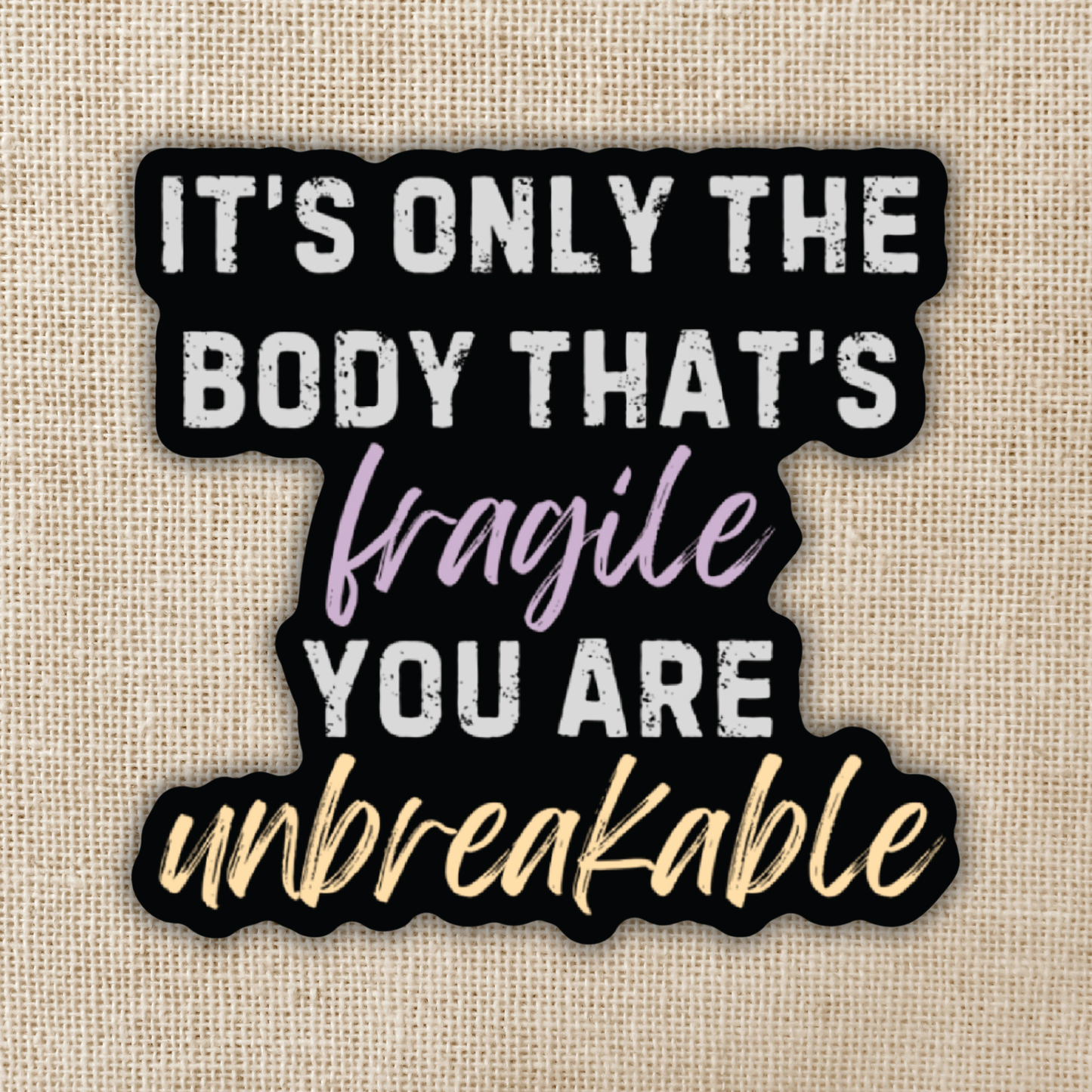 You are Unbreakable Vinyl Sticker | Fourth Wing