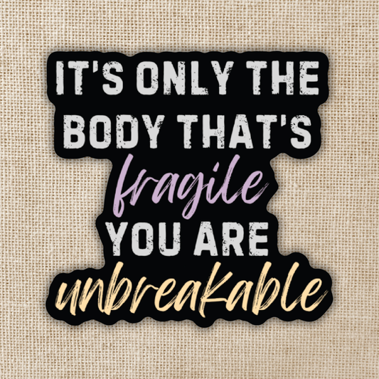 You are Unbreakable Vinyl Sticker | Fourth Wing