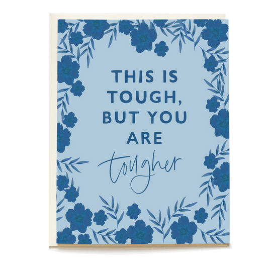You're Tougher Greeting Card