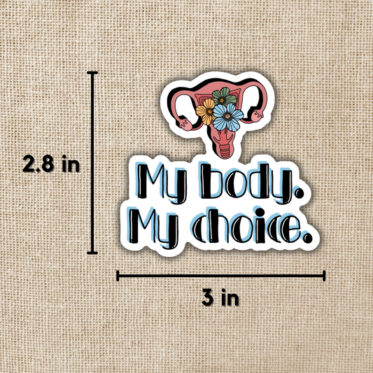 My Body My Choice Vinyl Sticker