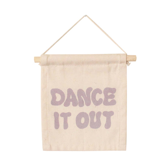 Dance it Out Canvas Sign