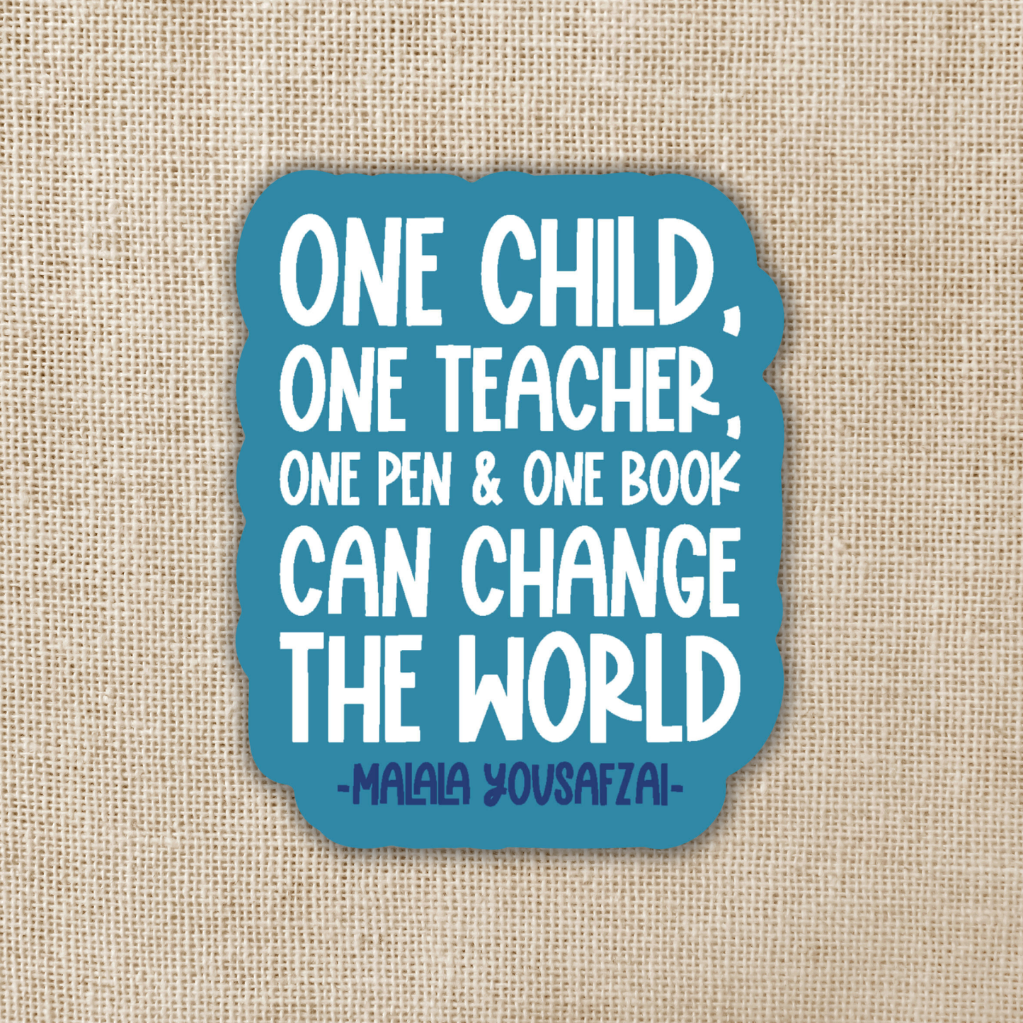 Malala Yousafzai Teaching Quote Sticker
