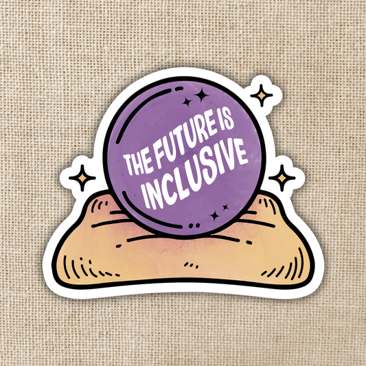 The Future is Inclusive Sticker