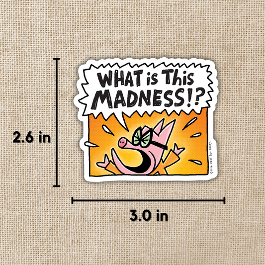 What Is This Madness Sticker | Dog Man
