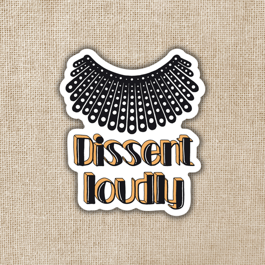 Dissent Loudly RBG Collar Sticker